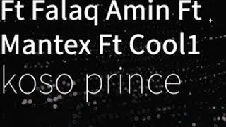 Koso prince ft mantex X folaq almin X cool 1 JUST TO LOVE YOU