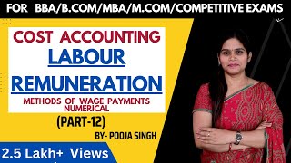 Labour Remuneration | labour Wage Payment Method | Time wage| Piece wage |Cost Accounting | B.Com