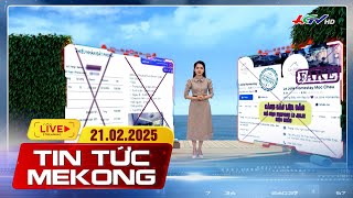 [🔴 Live] Mạo danh người nổi tiếng bằng AI | Tin tức Mekong 21.02.2025  | Truyền hình Hậu Giang