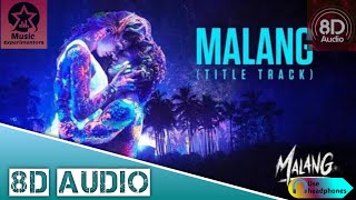 Malang: Title Song (8D AUDIO) - Malang 8D Audio