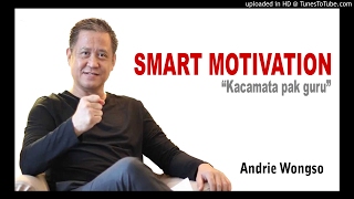 Smart Motivation - Andrie Wongso (Kacamata Pak Guru)