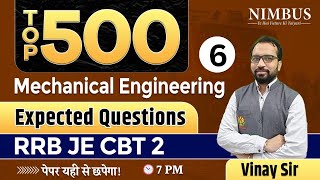 RRB JE CBT 2 Mechanical Engineering | Top 500 Expected Questions - 6 | RRB JE CBT 2 Mechanical Paper