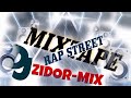 Dj ZIDOR-MIX Mixtape-RAP STREET💥💥