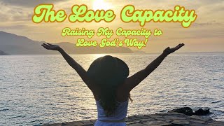 The Love Capacity: Evaluating God's Love in Me