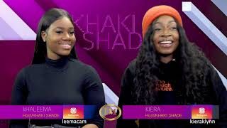 KHAKI SHADE EP2-With Kiera and Khaleema