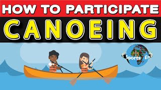 How is Canoeing Played?