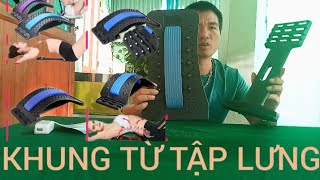 THỬ BỘ KHUNG NẮN CHỈNH CỘT SỐNG TẬP MASSAGE LÀM HẾT ĐAU LƯNG THOÁT VỊ ĐĨA ĐỆM HÀNG CHUẨN