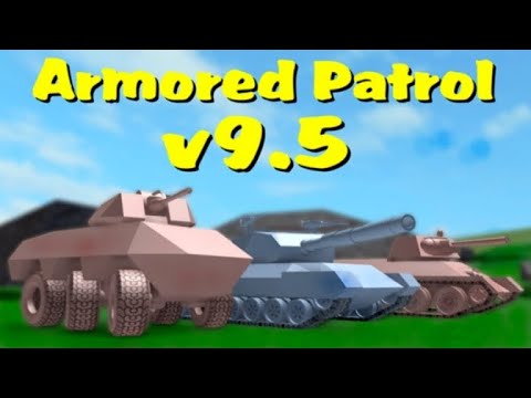 ROBLOX ARMORED PATROL! - YouTube