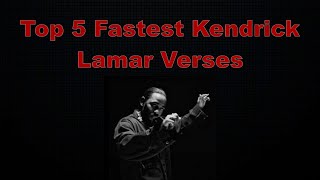 Top 5 Fastest Kendrick Lamar Verses