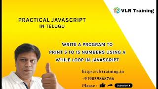 Write a program to print 5 to 15 numbers using a while loop in javascript 44 | Javascript Training