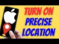 How to Turn On Precise Location on iPhone (iOS)