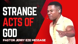 Pastor Jerry Eze Message - STRANGE ACTS OF GOD -  Streams of Joy NSPPD