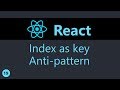 ReactJS Tutorial - 19 - Index as Key Anti-pattern