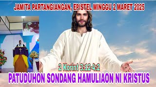 JAMITA PARTANGIANGAN: PATUDUHON SONDANG HAMULIAON NI KRISTUS (2 KORINT 3:12-4:2)