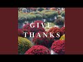 Give Thanks