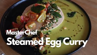 Sav's Mum’s Steamed Egg Curry | MasterChef Australia Recipe