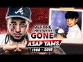Asap Yams Before They Were Gone Biography