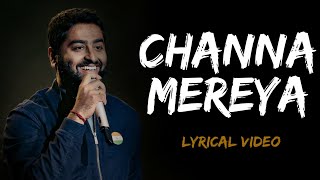 Channa Mereya full song (lyrics) | Arijit Singh | Pritam | Ranbir Kapoor | Anushka sharma | sad song