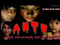 ANTU..FILEM PENDEK SERAM BAHASA DAYAK SALAKO.. #dayakborneo #dayakkalimantan #dayaksalako #dayak