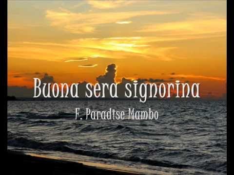 Buona Sera Signorina - F. Paradise Mambo - (Originally By Peter De Rose ...