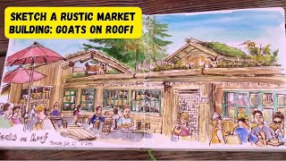 Sketch Goats on Roof Market in Coombs BC 🎨 2023 Vancouver Island Sketching Adventures 4