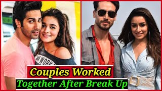 Ex-Couples Who Did Films Together After Break Up | Shraddha Kapoor | Varun Dhawan | Alia Bhatt