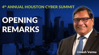 Opening Remarks | Houston Cyber Summit | Cybersecurity Leadership | Day 1 – Ep 1