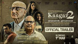 Kaagaz2: Official Trailer | Anupam Kher, Darshan Kumaar, Satish Kaushik, Smriti Kalra, Neena Gupta