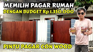 Memilih Pintu Pagar minimalis dengan harga Rp 1.350.000  II  pintu pagar con Wood II