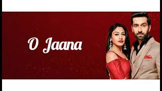 O Jaana female version | Ishqbaaz | Shivaay & Anika | Shivika | Nakul Mehta & Surbhi Chandana