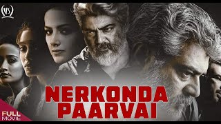 Ajith Kumar's Latest Malayalam Blockbuster Movie | Nerkonda Paarvai Full Movie | VS Movies