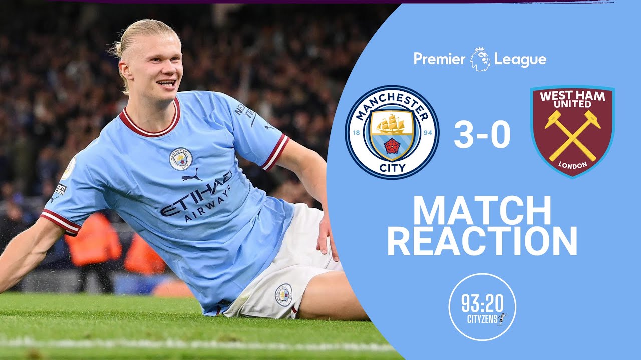 Haaland Beaks Record | Manchester City 3-0 West Ham Match Reaction ...