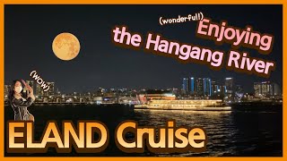 Enjoying the Hangang River, ELand Cruise