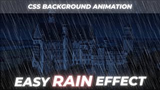 Easy CSS Rain Effect Animation | Background Animation CSS | CSS3 animation examples