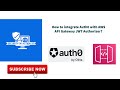 How to integrate Auth0 with AWS API Gateway JWT Authorizer?