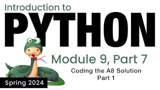 Python - Module 9 - Coding A8 Solution: Part 1 (Spring 2024)