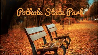 Pothole State Park 2020