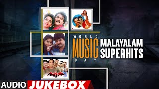 Best Of Malayalam Songs Audio Jukebox | #WorldMusicDay2022Special | Malayalam Musical Hit Songs