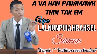 Upa Lalnunpuia Hrahsel Sermon ngaihnawm/ Thupui : 
