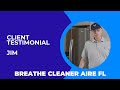 Testimonial Breathe Cleaner Aire FL: Jim
