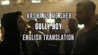KR$NA vs MC Sher | Gully Boy | Rap Battle | English Subtitles
