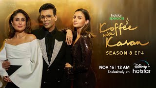 Hotstar Specials Koffee With Karan | Season 8 | Episode 4 | 12:00AM Nov 16th | DisneyPlus Hotstar