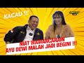 AYU DEWI CURHAT PERCINTAAN MALAH DI BECANDAIN BAMSOET