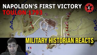 Military Historian Reacts - Napoleon's First Victory: Siege of Toulon 1793
