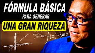Formula Básica para generar RIQUEZA  /  Robert Kiyosaki en Español
