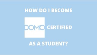 How to Become Domo Certified as a Student