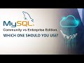 MySQL Community vs Enterprise Edition. Which one should you use?