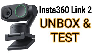 Insta360 Link 2 Webcam - Unbox - Install Test Image & Audio