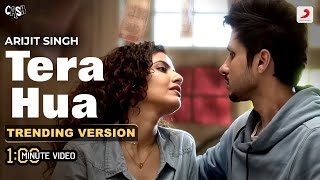 1 Min Music Video | Tera Hua | Arijit Singh | Trending Version | Kunaal Vermaa
