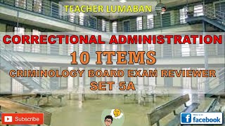 Criminology Correctional Administration Set 6A